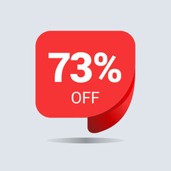 73% off discount, seventy three percent chat balloon. Special offer sale red tag. Concept of the price list for discounts. Advertising campaign, sales, label offer. Vector illustration.