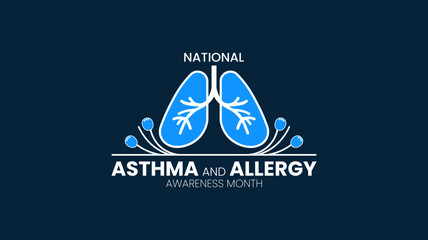 National Asthma and Allergy Awareness Month, Breathe Better, Live Healthier