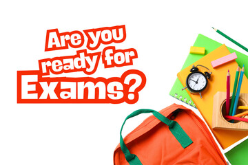 Are you ready for exam, Colorful stationery and a backpack arranged on a desk highlight the...