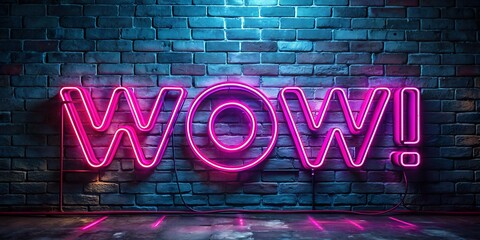 neon sign on a wall text wow