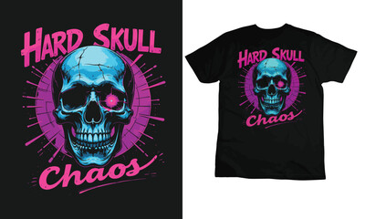 Hard Skull, Softcore Chaos, vintage style Skulls and SlogansT-shirt design