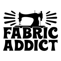 Fabric addict SVG Design
