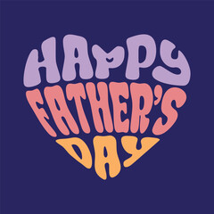 Happy Father's Day typography concept on a heat shape vector illustration. Father's Day t shirt, sticker, label, tag.