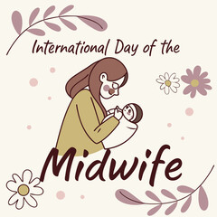 International Day of the Midwife: A delicate illustration commemorates the International Day of the Midwife, depicting a serene moment of a mother tenderly cradling her newborn.