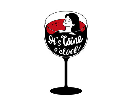Funny Wine Lover Design. A woman relaxing in a giant glass of red wine. Lettring. Slogan. Vector