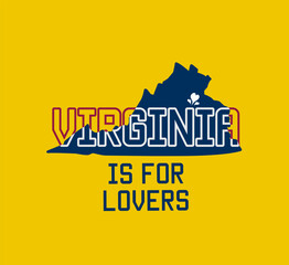 Obraz premium Virginia is for Lovers Text with Map Perfect for Print, Apparel, etc
