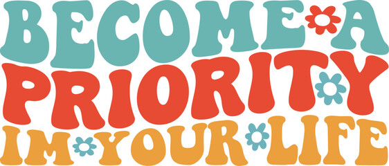 Become A Priority Im Your Life