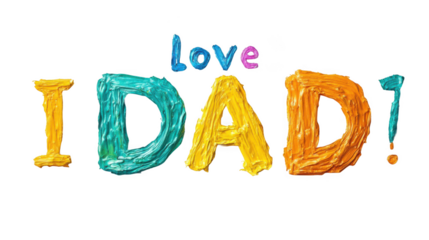 I love dad happy fathers day colorful paint lettering card best dad ever greeting card fathers day gift idea