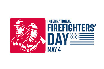 International Firefighters' Day. May 4. Vector illustration. Holiday banner, card, poster and background template.