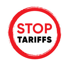 Stop Tariffs Protest Symbol in Red Circle.Anti Tariff Campaign Sign with Bold Typography.Stop Tariffs text representing protest against trade restrictions and import taxes . Vector Illustration
