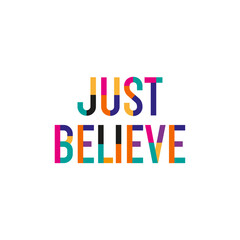 Just Believe text. playful text.