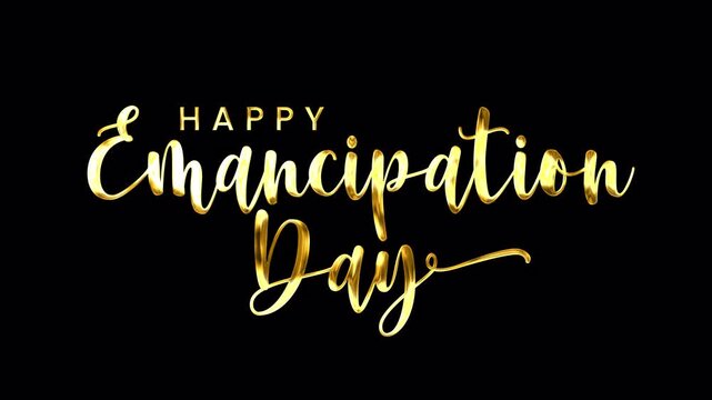 Happy Emancipation Day Text Animation on a transparent background with an alpha channel. Suitable for social media posts, banners, greeting cards, and promotional materials