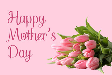 Happy Mother's Day, A cheerful card with pink tulips wishes a happy Mother's Day on a pink...