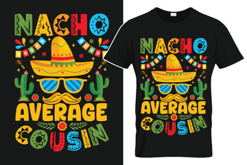 Nacho Average Cousin Cinco de Mayo Mexican TShirt