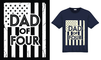 Dad Of Four American Flag day and Father Retro-vintage Graphic T-Shirts Design with vector illustration.