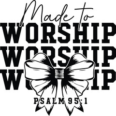 Made to Worship SVG PNG, Christian SVG
