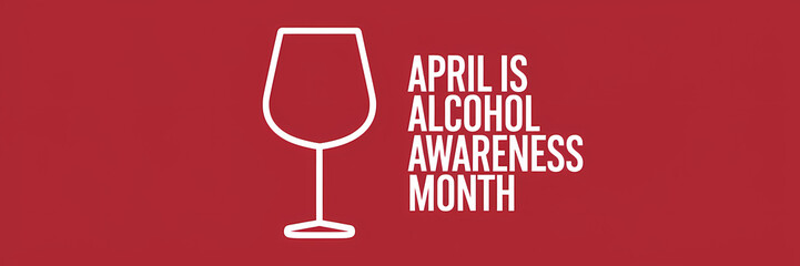 A red background featuring a white outline of a wine glass accompanied by the text "APRIL IS ALCOHOL AWARENESS MONTH," emphasizing advocacy for responsible alcohol use.