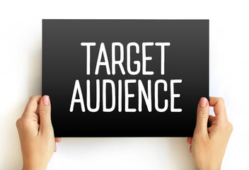 Target Audience - specific group of consumers most likely to want your product or service, text concept on card