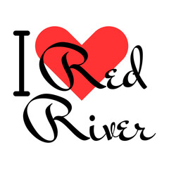 I love Red River, city of United States. Hand drawn letters with red heart. Vector illustration lettering, modern design