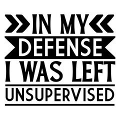 Obraz premium In My Defense I Was Left Unsupervised SVG