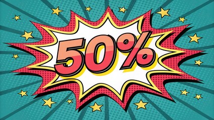 Bright comic-style graphic featuring a bold "50%" discount message with starburst design.
