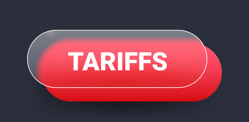 Red tariffs glass morphism button on dark background. Vector transparent element