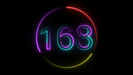 A  glowing circular and neon number 168 illustration . on a black background. and creating a stunning illustration 4k illustration