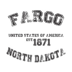 vintage college varsity north dakota's fargo city slogan emblem print with grunge effect for graphic tee t shirt or sweatshirt - vector

