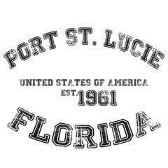 vintage college varsity florida's port st. lucie city slogan emblem print with grunge effect for graphic tee t shirt or sweatshirt - vector