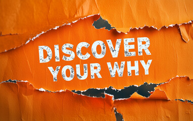 Torn Orange Paper Revealing "Discover Your Why" Message, Motivational Concept