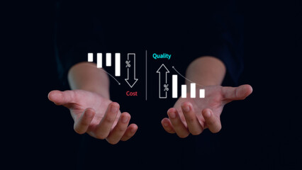 Business showing cost with down arrow and quality with up arrow and improvement quality of product and service.Quality control.