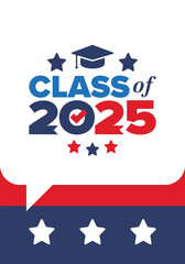 Class of 2025. Graduation congratulations. Senior. College and university students. Education concept. Poster, card, banner and background. Vector illustration