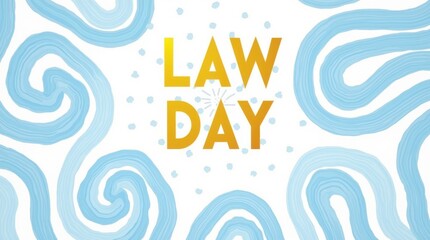 Celebrating law day legal awareness event community center informative graphics bright environment engaging viewpoint