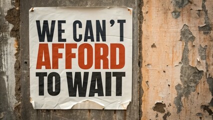 Fototapeta premium A striking poster conveying urgency with the message 