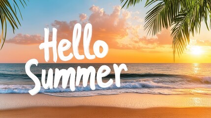 Obraz premium Tropical beach sunset with hello summer text and palm leaves.