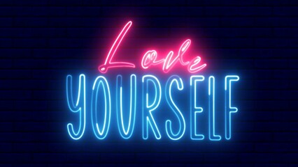 Love Yourself neon sign. Love Yourself text font with light. Luminous and shimmering haze inside the letters of the text Love Yourself. 