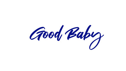 Good baby text on white background for t shirt, coffee mug and poster banner design template.