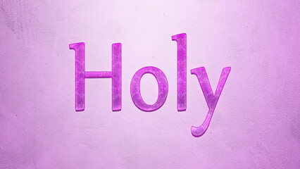 Purple text effect of word Holy on light background.