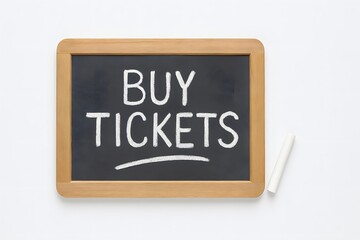 Obraz premium Buy tickets sign made on wooden framed blackboard, written in white chalk