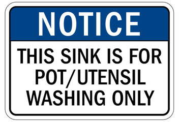 Kitchen sign this sink is for pot utensil washing only