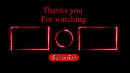Thank you for watching the outro animation, neon text, neon frame, closing and video choices to watch next and my suggestion	