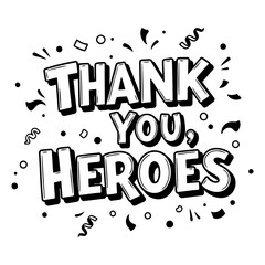 Obraz premium Thank You Heroes Graphic
