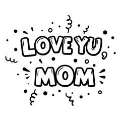 Fototapeta premium Love You Mom Graphic Design