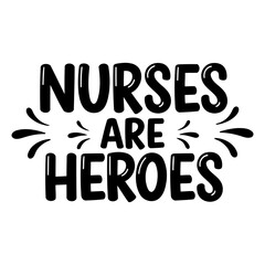 Naklejka premium Nurses are heroes graphic design