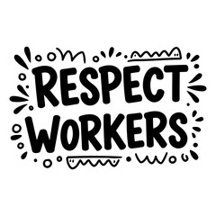 Fototapeta premium Respect Workers Graphic Design