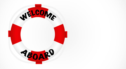 Obraz premium Welcome aboard, Lifebuoy in vibrant red and white with reminder text. Copy space.