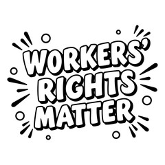 Workers' Rights Matter Graphic