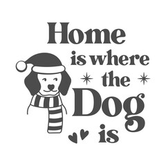 Home is where the dog is quote. Paw print vector illustration. Merry Christmas background. Pets food symbol. Dog isolated on white background.