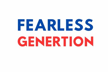 Obraz premium Text or words FEARLESS GENERTION, business logo design, business logo design, unique design, unique 