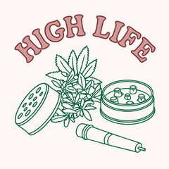 Cannabis lifestyle line art illustration with grinder, buds, joint and High Life text in chill design